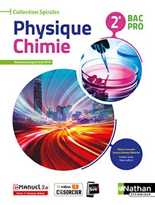 Physique et Chimie - Bac Pro [2de] - Collection Spirales - Ed.2019
